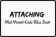 Attaching a mid mount kids bike seat